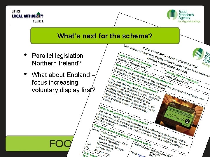 What’s next for the scheme? • Parallel legislation Northern Ireland? • What about England