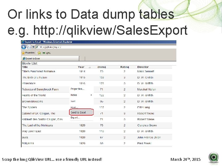 Or links to Data dump tables e. g. http: //qlikview/Sales. Export Scrap the long