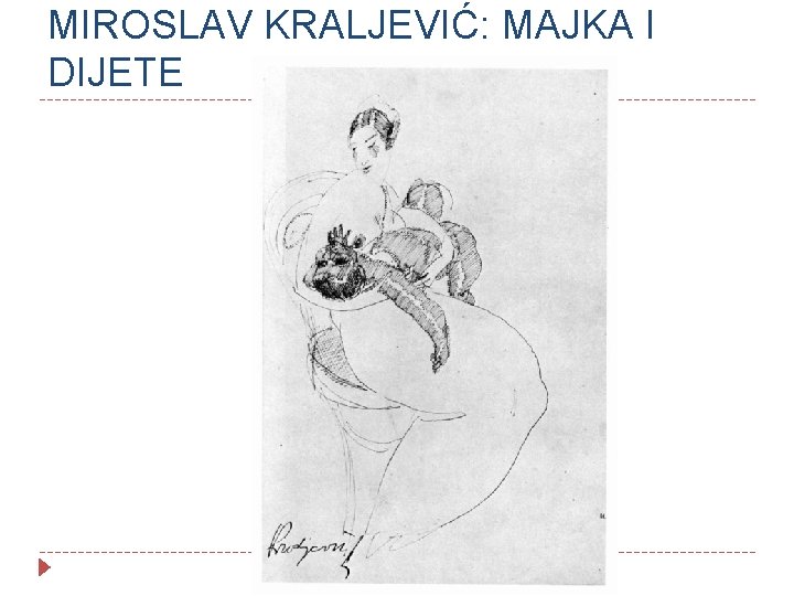 MIROSLAV KRALJEVIĆ: MAJKA I DIJETE 