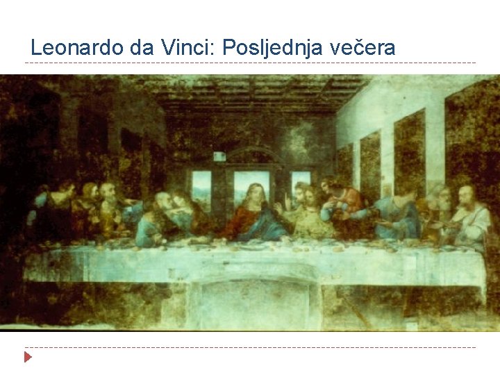 Leonardo da Vinci: Posljednja večera 