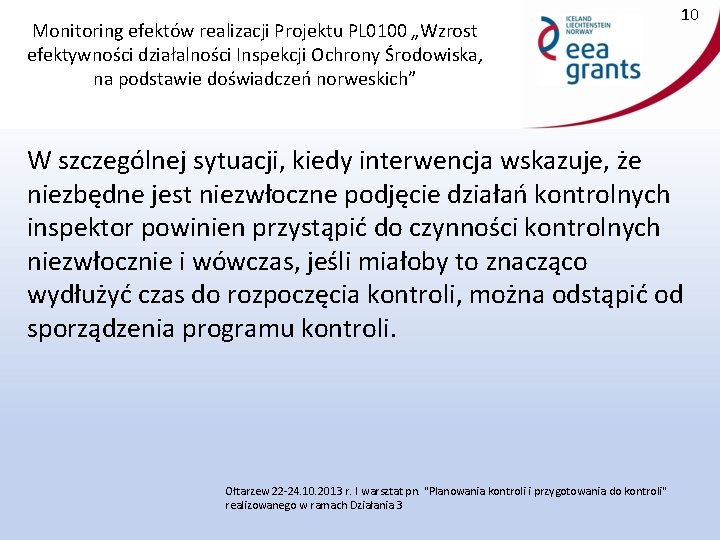 Monitoring efektów realizacji Projektu PL 0100 „Wzrost efektywności działalności Inspekcji Ochrony Środowiska, na podstawie