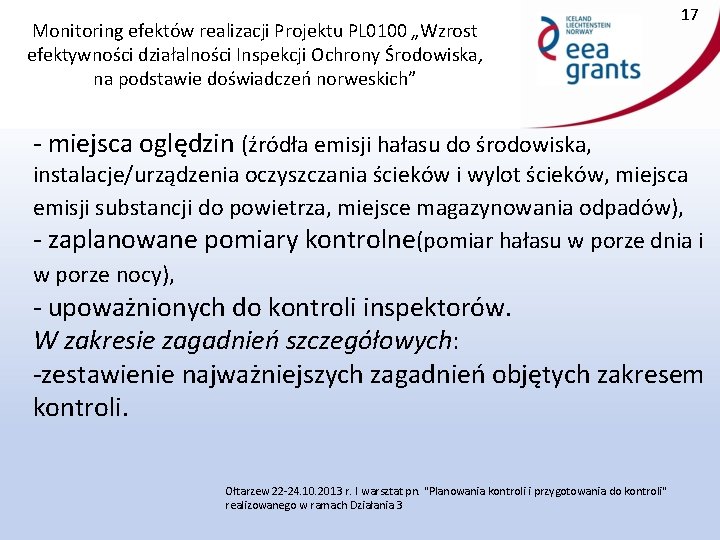 Monitoring efektów realizacji Projektu PL 0100 „Wzrost efektywności działalności Inspekcji Ochrony Środowiska, na podstawie