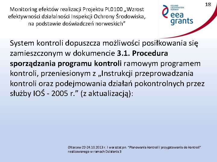 Monitoring efektów realizacji Projektu PL 0100 „Wzrost efektywności działalności Inspekcji Ochrony Środowiska, na podstawie