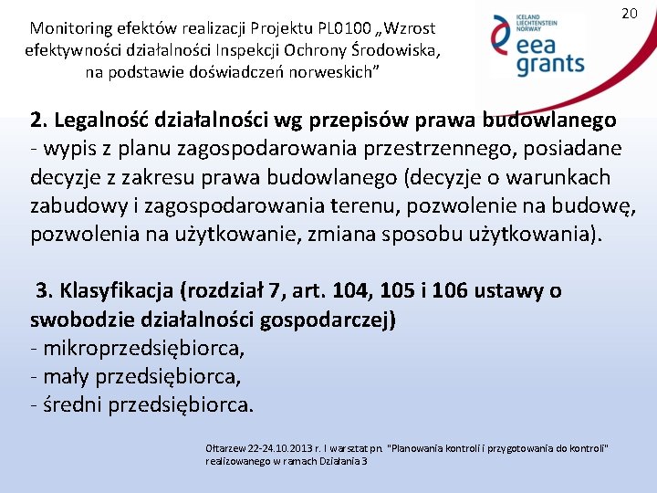 Monitoring efektów realizacji Projektu PL 0100 „Wzrost efektywności działalności Inspekcji Ochrony Środowiska, na podstawie