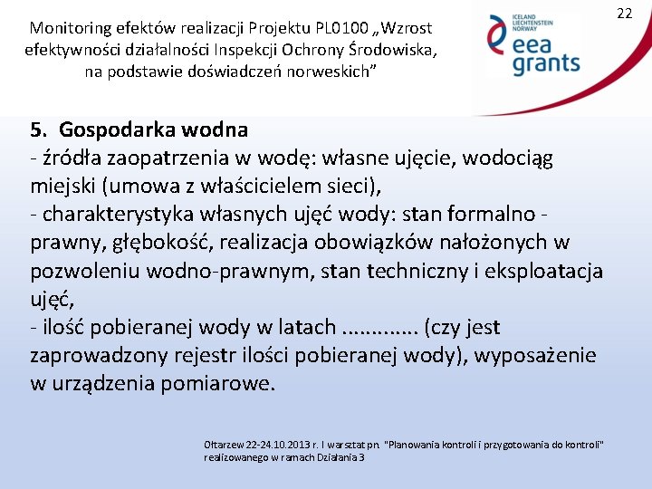 Monitoring efektów realizacji Projektu PL 0100 „Wzrost efektywności działalności Inspekcji Ochrony Środowiska, na podstawie