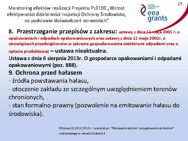 Monitoring efektów realizacji Projektu PL 0100 „Wzrost efektywności działalności Inspekcji Ochrony Środowiska, na podstawie