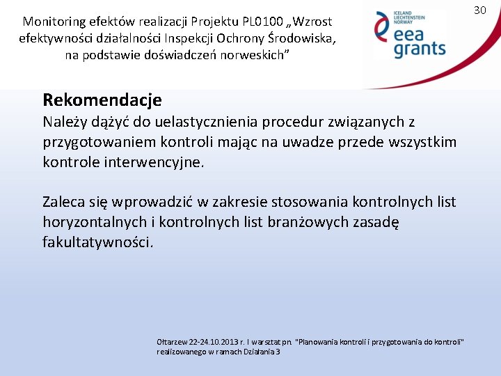 Monitoring efektów realizacji Projektu PL 0100 „Wzrost efektywności działalności Inspekcji Ochrony Środowiska, na podstawie