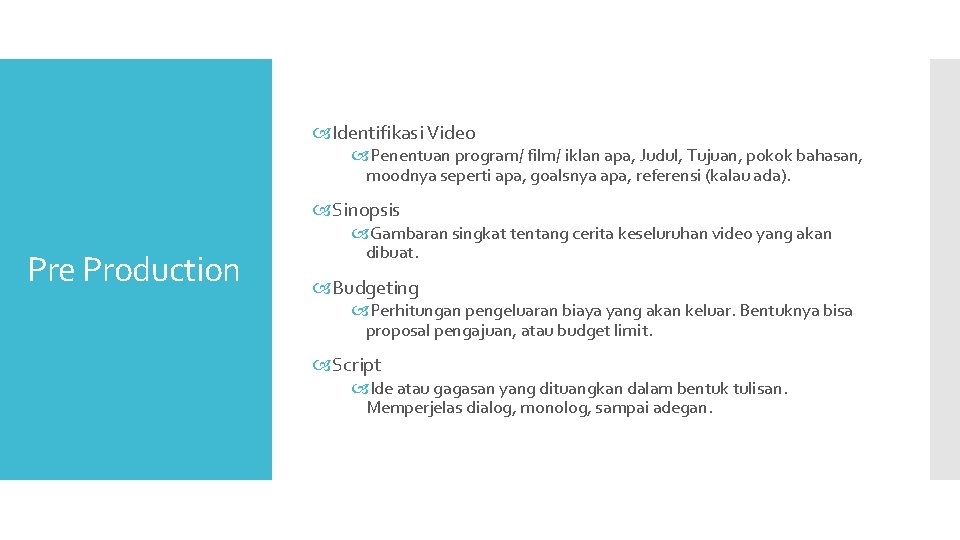 Identifikasi Video Penentuan program/ film/ iklan apa, Judul, Tujuan, pokok bahasan, moodnya seperti Identifikasi Video Penentuan program/ film/ iklan apa, Judul, Tujuan, pokok bahasan, moodnya seperti