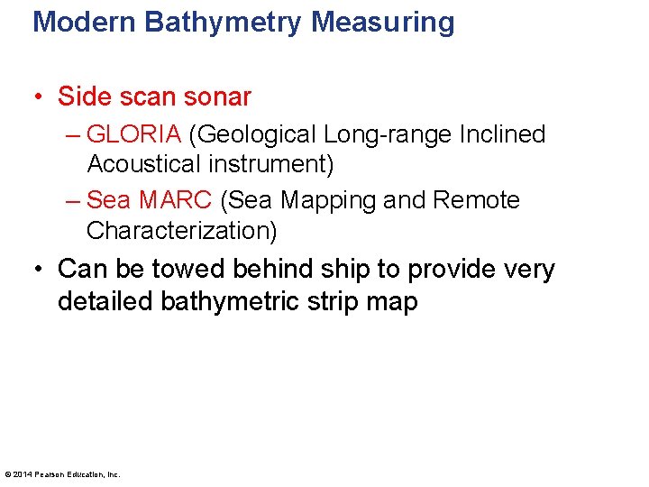 Modern Bathymetry Measuring • Side scan sonar – GLORIA (Geological Long-range Inclined Acoustical instrument)