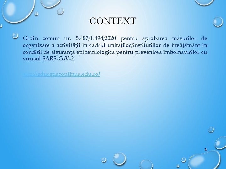 CONTEXT Ordin comun nr. 5. 487/1. 494/2020 pentru aprobarea măsurilor de organizare a activităţii