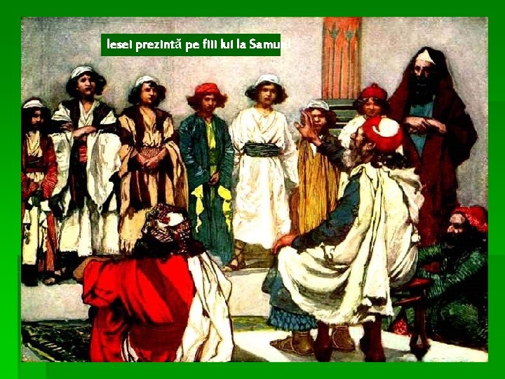 Iesei prezintă pe fiii lui la Samuel 
