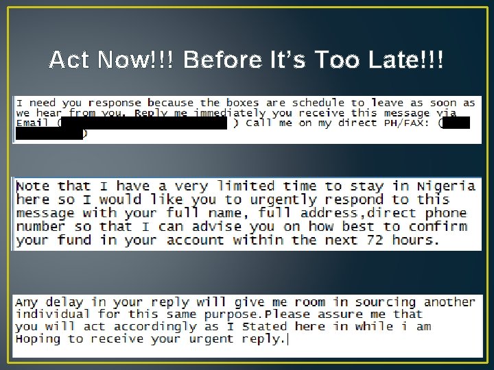 Act Now!!! Before It’s Too Late!!! Act Now!!! Before It’s Too Late!!!