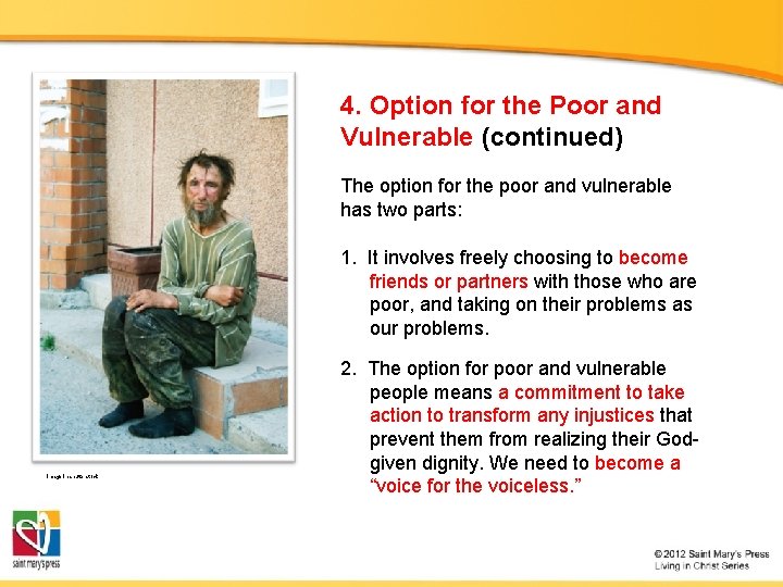 4. Option for the Poor and Vulnerable (continued) The option for the poor and