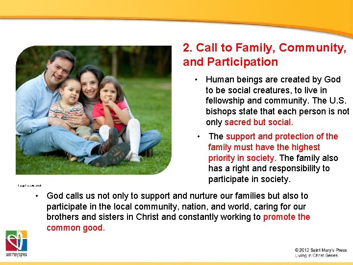 2. Call to Family, Community, and Participation • Human beings are created by God