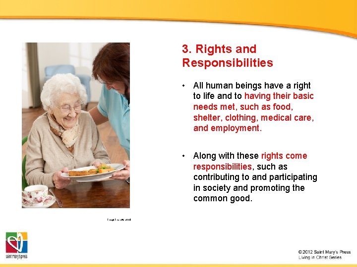 3. Rights and Responsibilities • All human beings have a right to life and