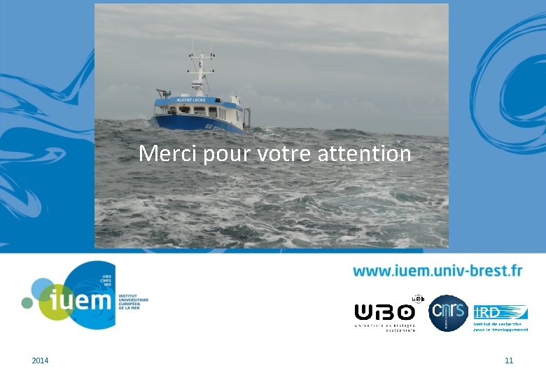 Merci pour votre attention 2014 11 