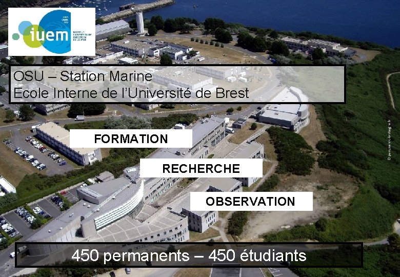 OSU – Station Marine Ecole Interne de l’Université de Brest FORMATION RECHERCHE OBSERVATION 2013