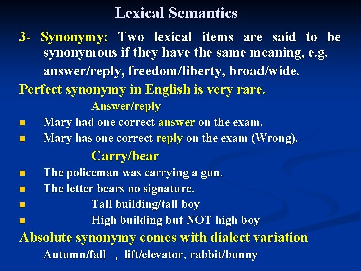 Lexical Semantics 3 - Synonymy: Two lexical items are said to be synonymous if