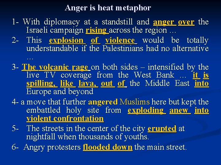 Anger is heat metaphor 1 - With diplomacy at a standstill and anger over