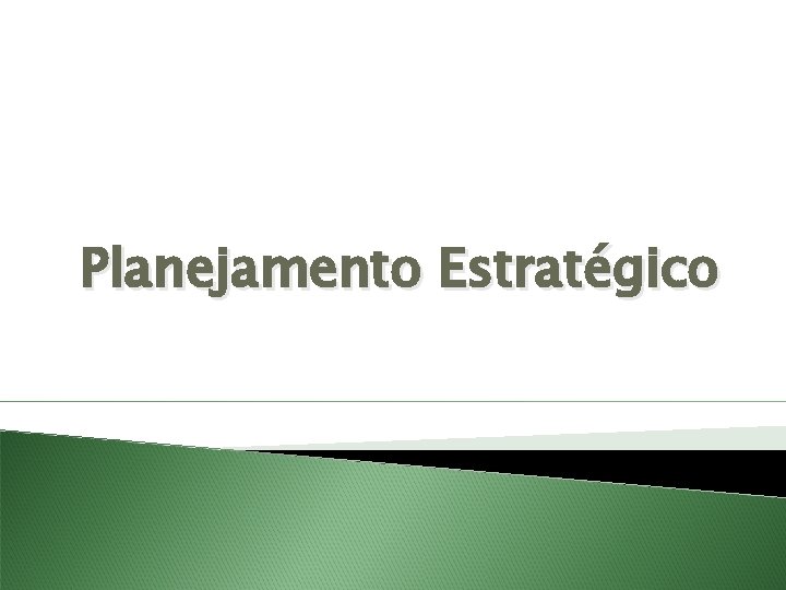 Planejamento Estratégico 