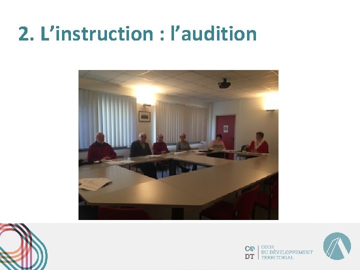 2. L’instruction : l’audition 