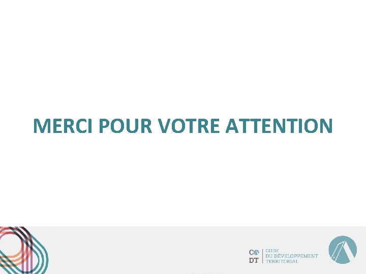 MERCI POUR VOTRE ATTENTION 