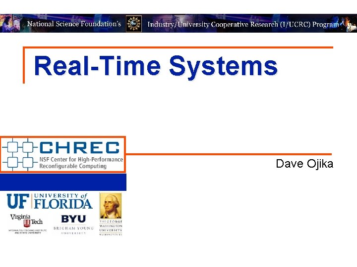 Real-Time Systems Dave Ojika Real-Time Systems Dave Ojika