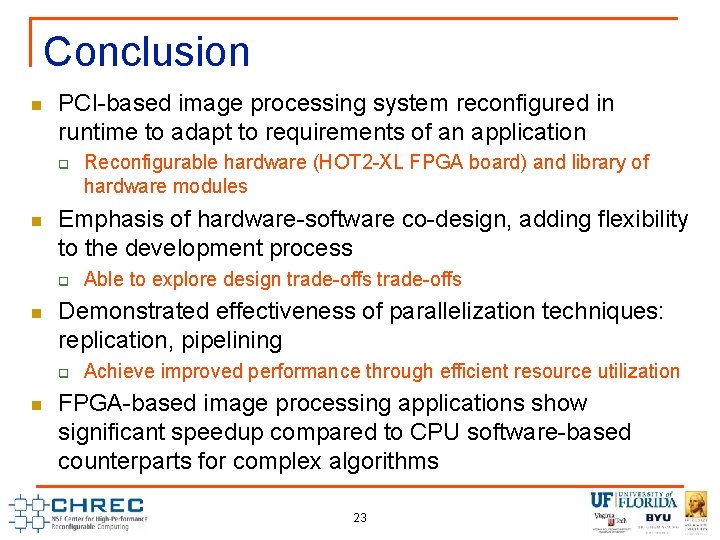 Conclusion n PCI-based image processing system reconfigured in runtime to adapt to requirements of Conclusion n PCI-based image processing system reconfigured in runtime to adapt to requirements of