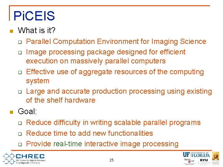 Pi. CEIS n What is it? q q n Parallel Computation Environment for Imaging Pi. CEIS n What is it? q q n Parallel Computation Environment for Imaging