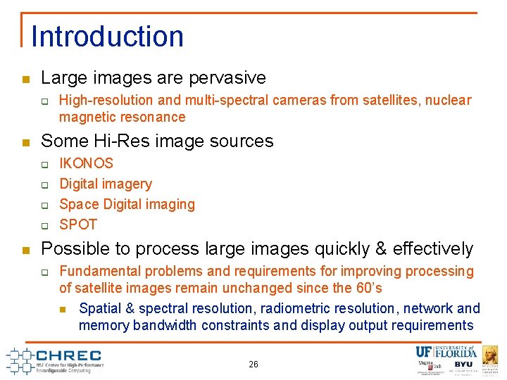 Introduction n Large images are pervasive q n Some Hi-Res image sources q q Introduction n Large images are pervasive q n Some Hi-Res image sources q q