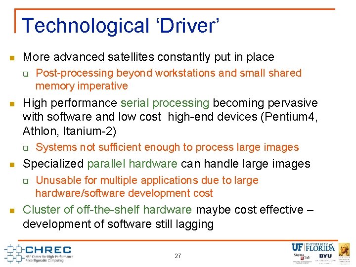 Technological ‘Driver’ n More advanced satellites constantly put in place q n High performance Technological ‘Driver’ n More advanced satellites constantly put in place q n High performance
