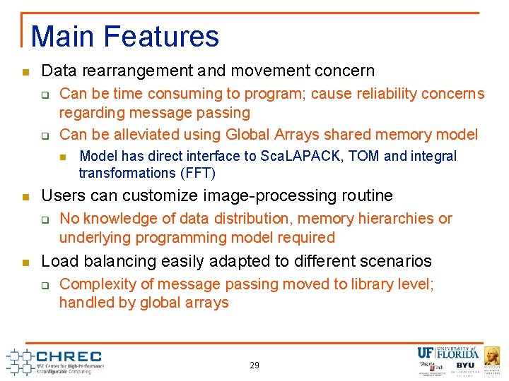 Main Features n Data rearrangement and movement concern q q Can be time consuming Main Features n Data rearrangement and movement concern q q Can be time consuming
