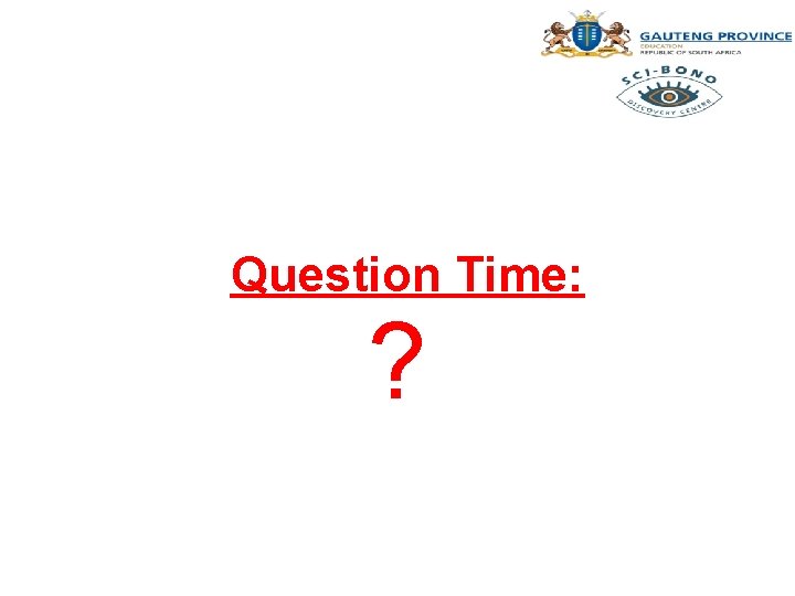 Question Time: ? 
