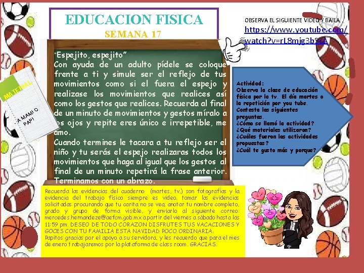 EDUCACION FISICA OBSERVA EL SIGUIENTE VIDEO Y BAILA. https: //www. youtube. com/ watch? v=r.