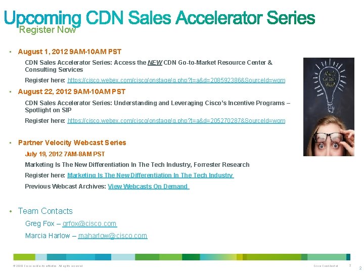 Register Now • August 1, 2012 9 AM-10 AM PST CDN Sales Accelerator Series:
