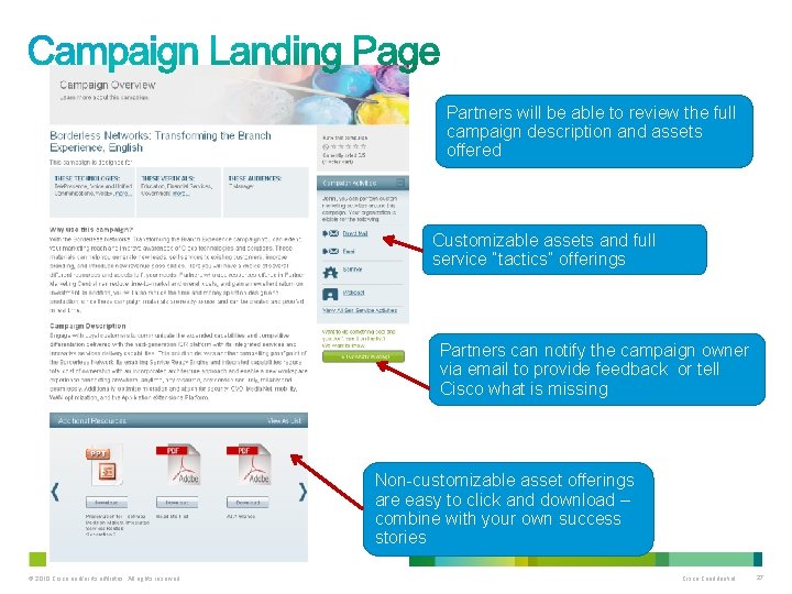 Partners will be able to review the full campaign description and assets offered Customizable