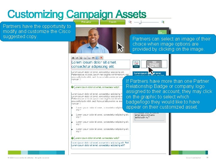 Partners have the opportunity to modify and customize the Cisco suggested copy. Partners can