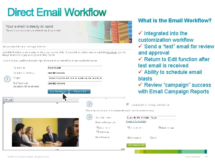 What is the Email Workflow? ü Integrated into the customization workflow ü Send a