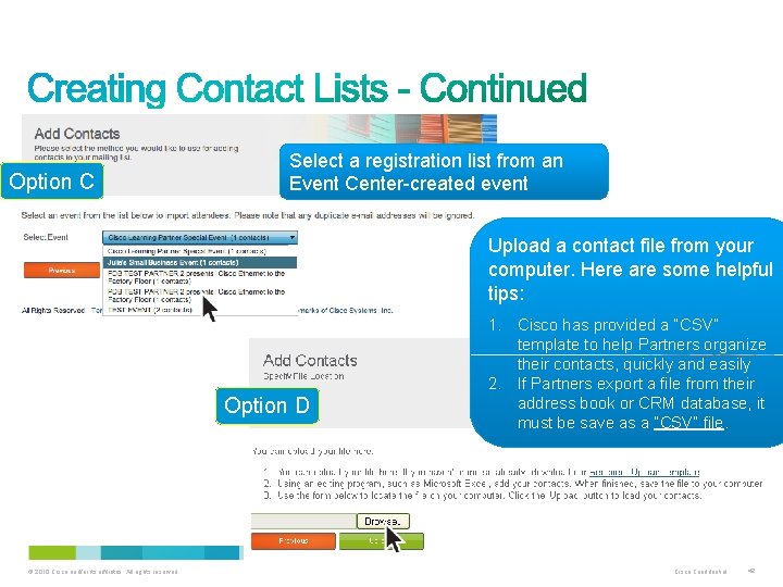 Option C Select a registration list from an Event Center-created event Upload a contact