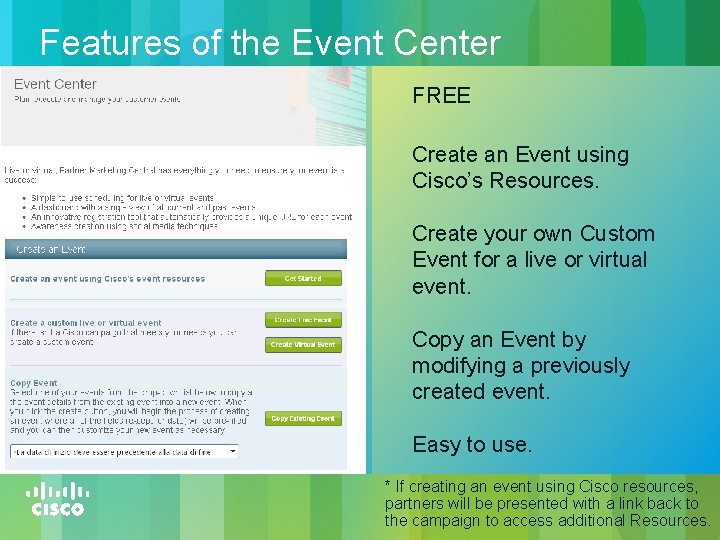 Features of the Event Center FREE Create an Event using Cisco’s Resources. Create your