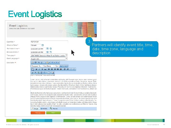 3 © 2010 Cisco and/or its affiliates. All rights reserved. Partners will identify event