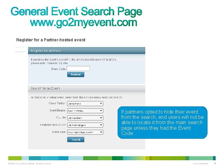 If partners opted to hide their event from the search, end users will not If partners opted to hide their event from the search, end users will not
