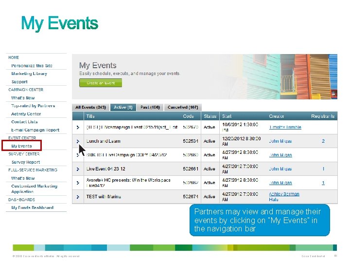 Partners may view and manage their events by clicking on “My Events” in the