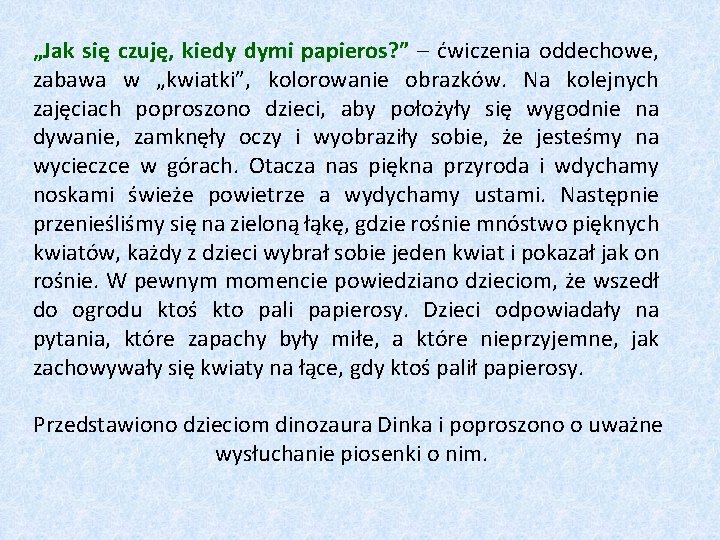 „Jak się czuję, kiedy dymi papieros? ” – ćwiczenia oddechowe, zabawa w „kwiatki”, kolorowanie