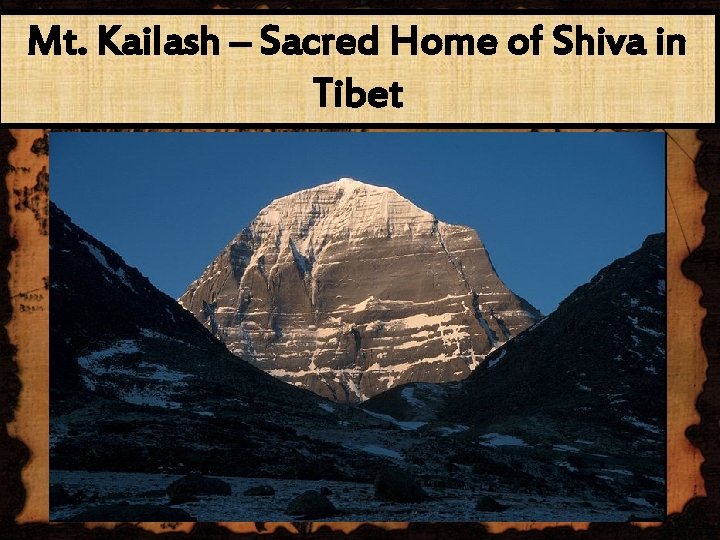 Mt. Kailash – Sacred Home of Shiva in Tibet 
