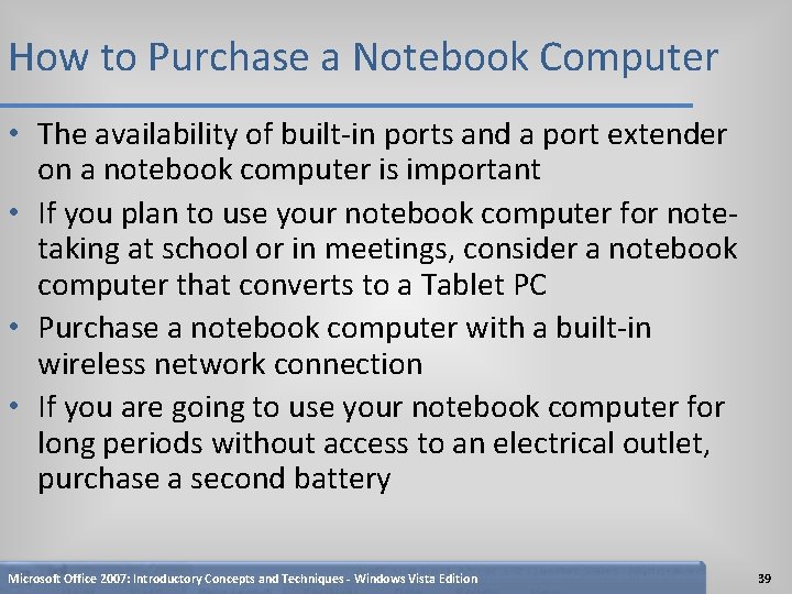 How to Purchase a Notebook Computer • The availability of built-in ports and a