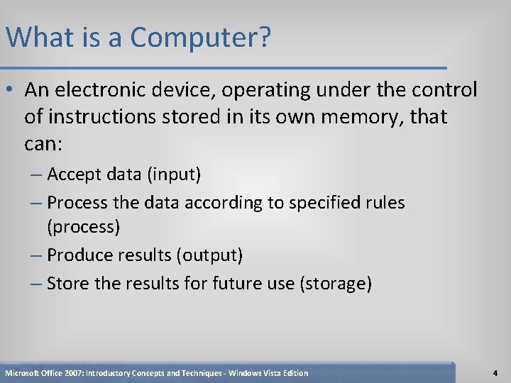 What is a Computer? • An electronic device, operating under the control of instructions