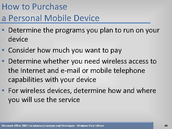 How to Purchase a Personal Mobile Device • Determine the programs you plan to