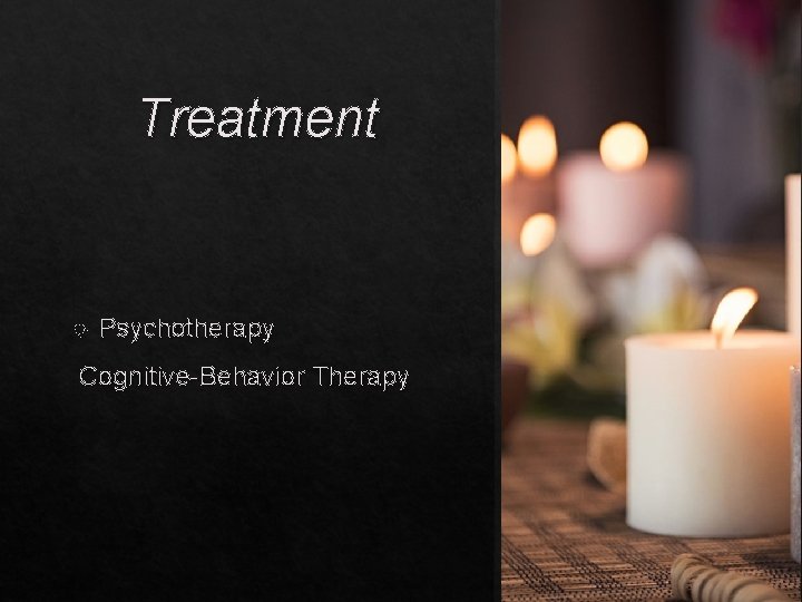 Treatment Psychotherapy Cognitive-Behavior Therapy 