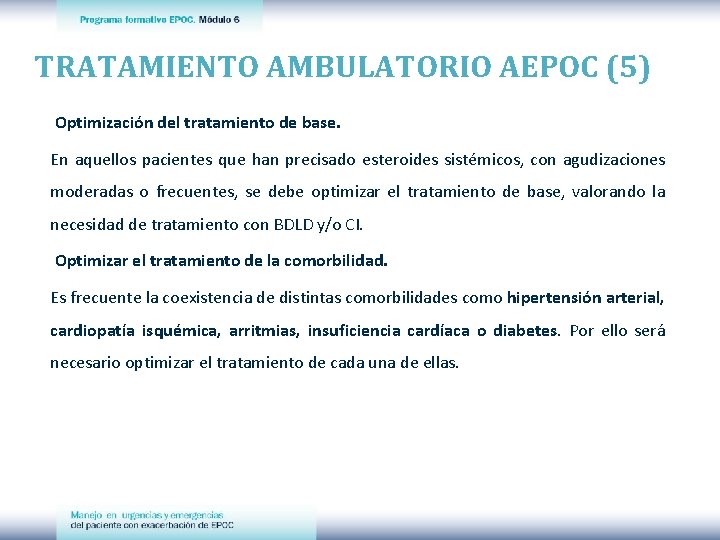 TRATAMIENTO AMBULATORIO AEPOC (5) Optimización del tratamiento de base. En aquellos pacientes que han